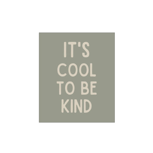 Cuadro Madera Its Cool To Be Kind